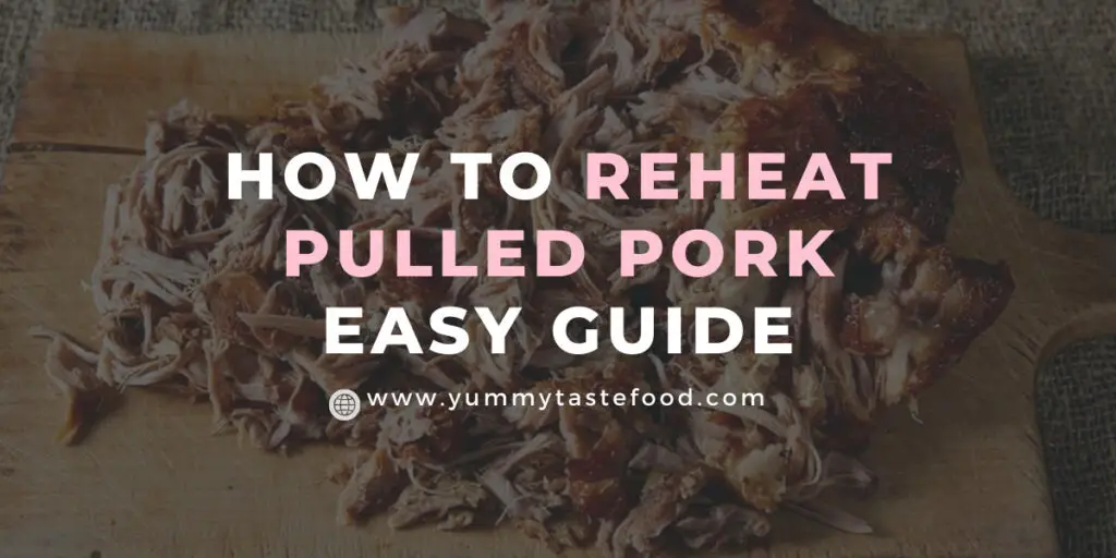 How To Reheat Pulled Pork – Step-by-Step Guide