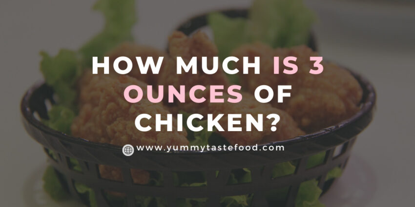 How much is 3 ounces of chicken?