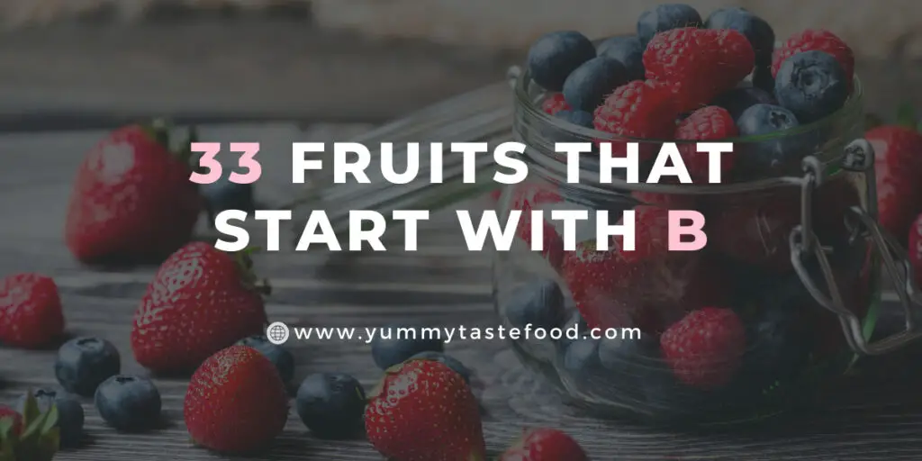 33 Fruits That Start With B