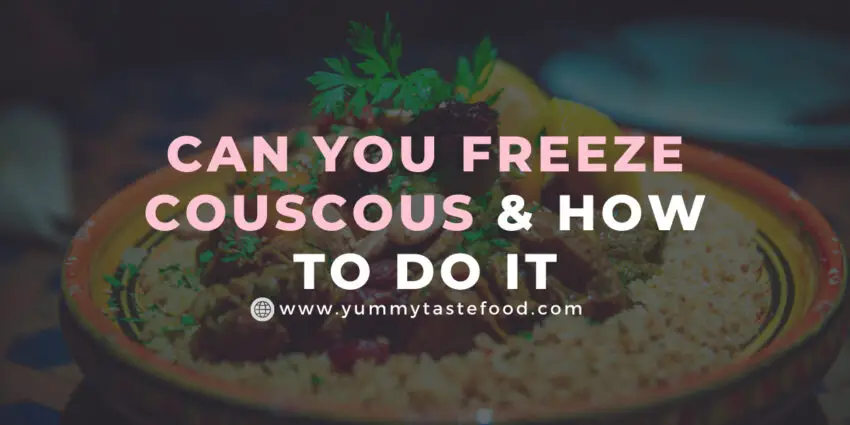 Can you freeze couscous salad?