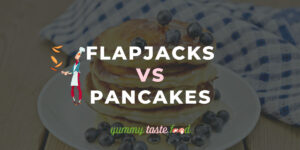 Flapjacks vs Pancakes