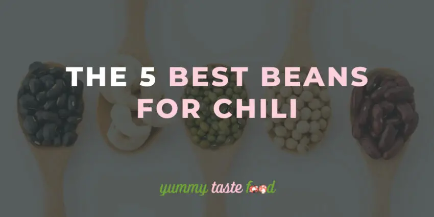 The 5 Best Beans For Chili