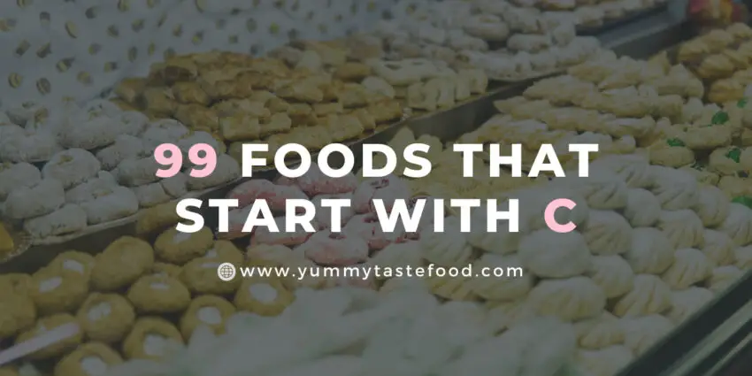 99 voedingsmiddelen die beginnen met C