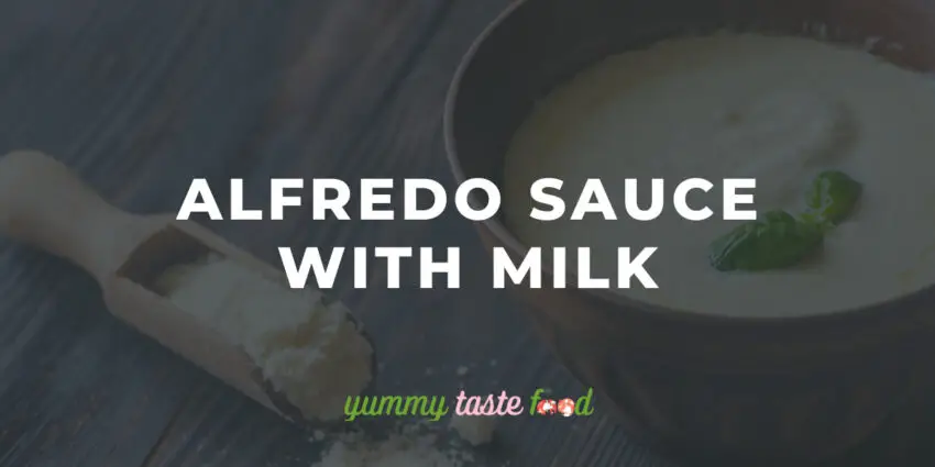 Alfredo Sauce With Milk (No Heavy Cream)