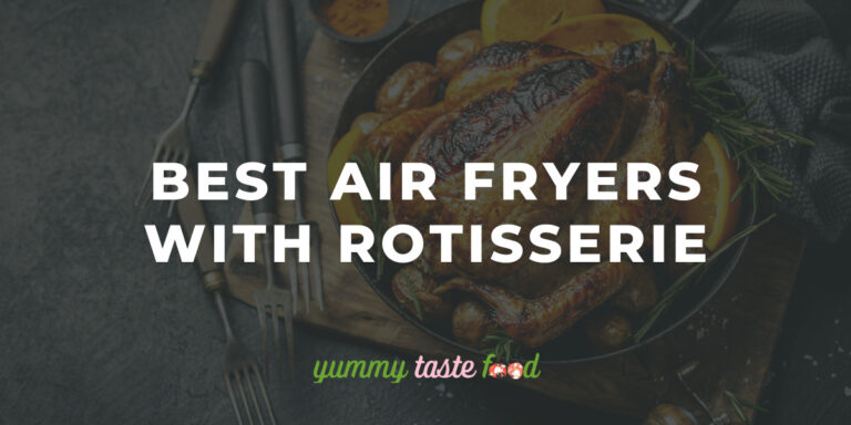 Best Air Fryers With Rotisserie