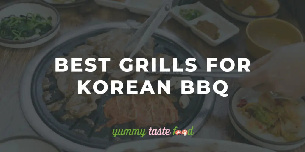 7 Best Grills for Korean BBQ In 2022