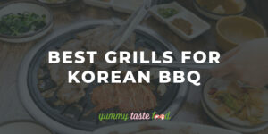 7 Best Grills for Korean BBQ In 2022