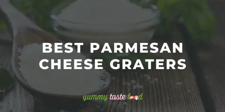 Best Parmesan Cheese Graters