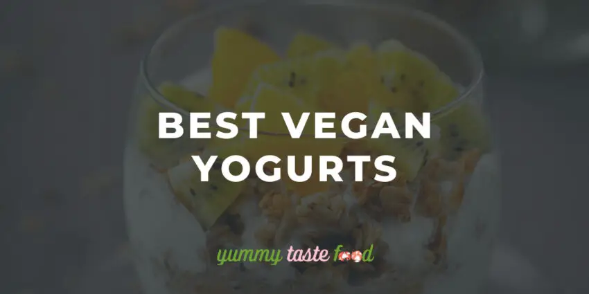 Best Vegan Yogurts - High Protein & Dairy-Free