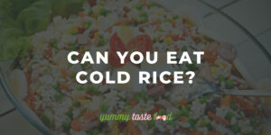 Can You Eat Cold Rice?