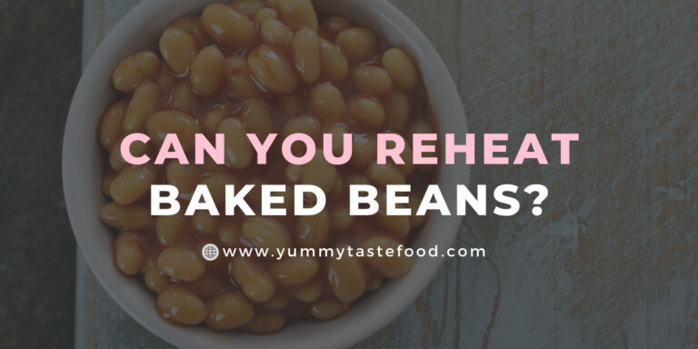 Can You Reheat Baked Beans?