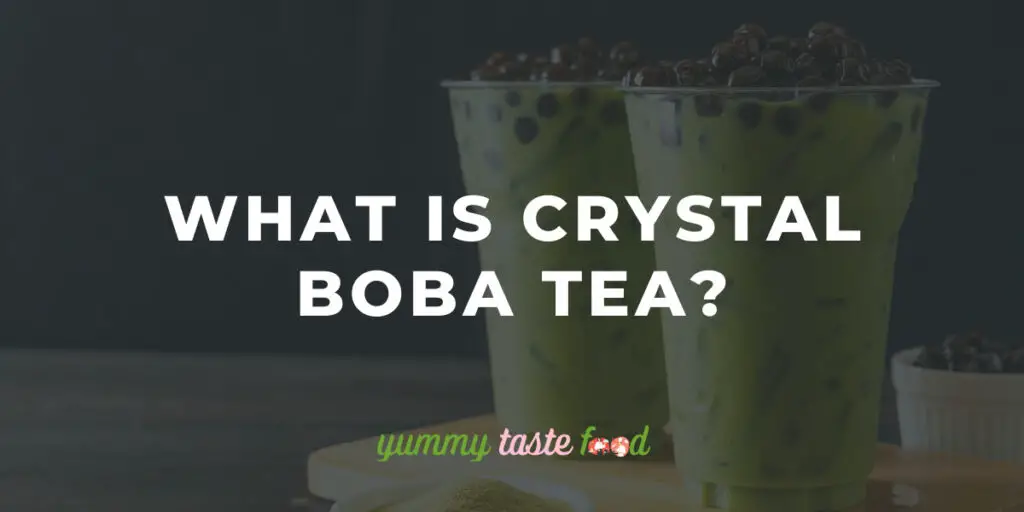 What Is Crystal Boba?