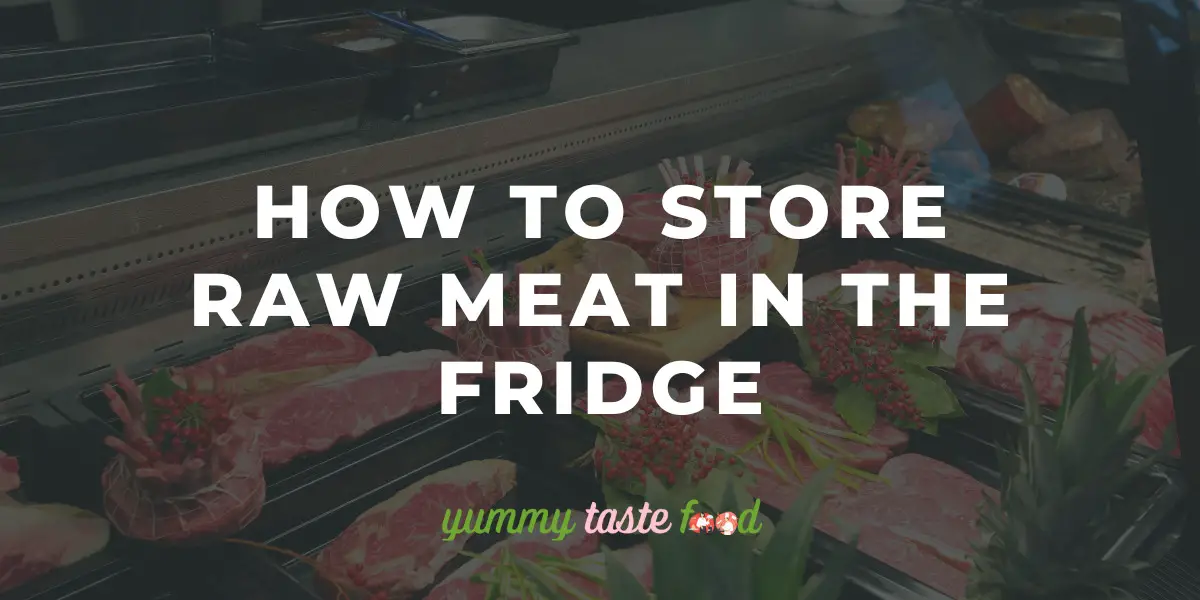How To Store Raw Meat In The Fridge
