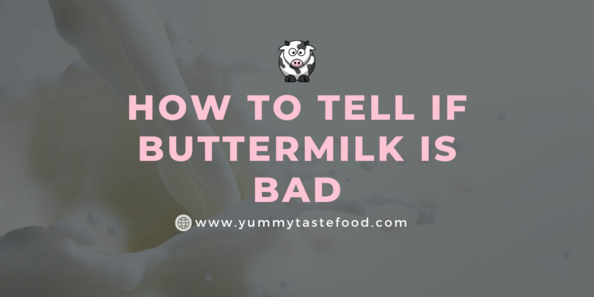 How To Tell If Buttermilk Is Bad
