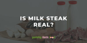 Is Milk Steak A Real Thing