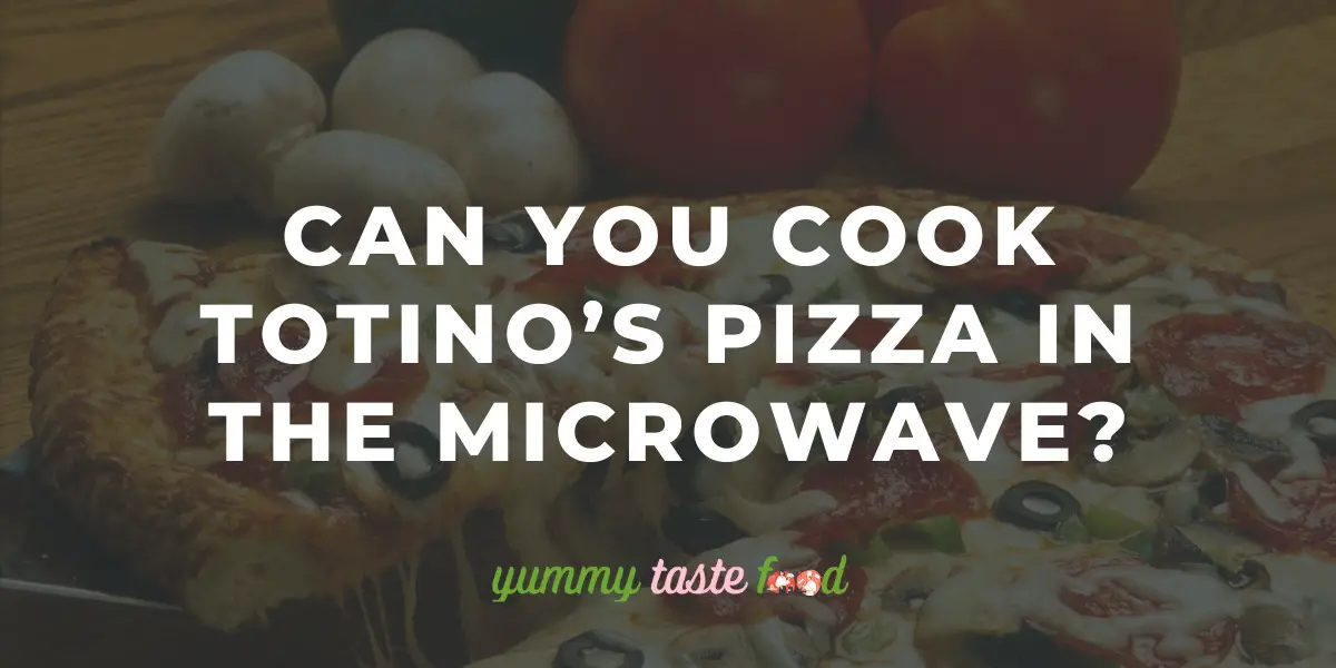 Can You Cook A Totino’s Pizza