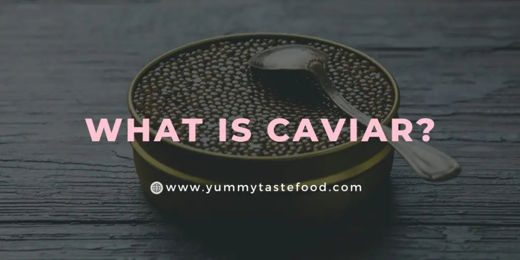 Was ist Kaviar?