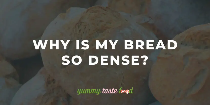 Why Is My Bread So Dense?