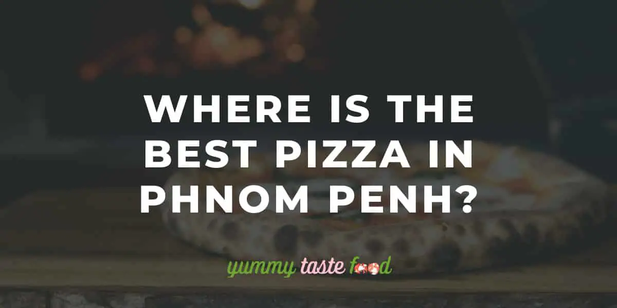 La mejor pizza en Phom Penh