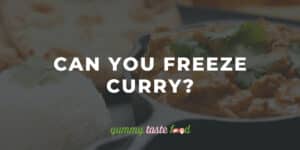 Can You Freeze Curry?