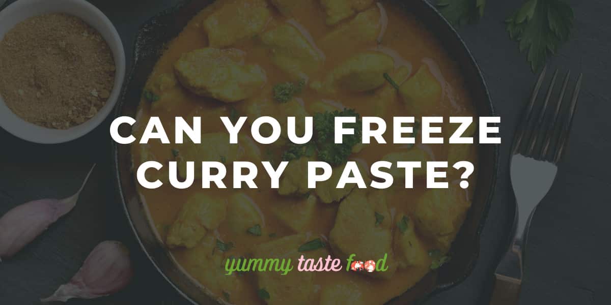 Can You Freeze Curry Paste?