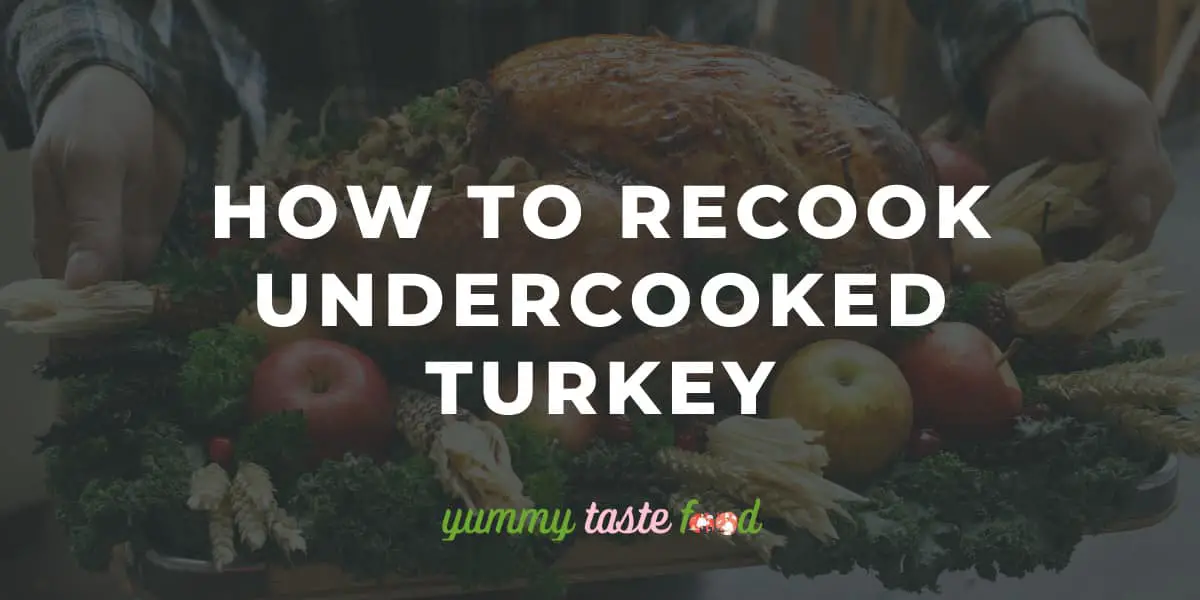 How To Recook Undercooked Turkey – The Best Way