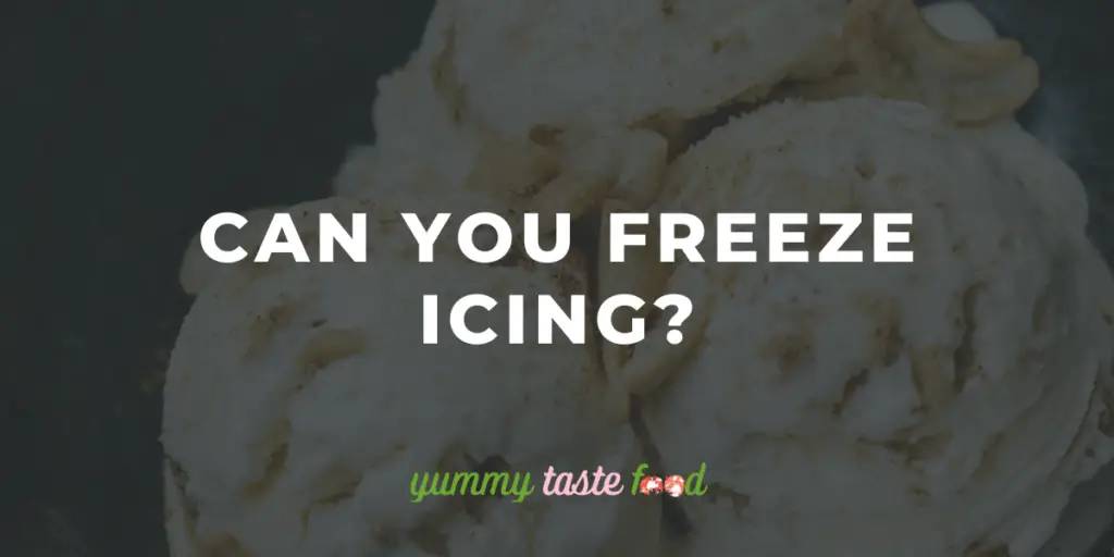 Can You Freeze Icing?