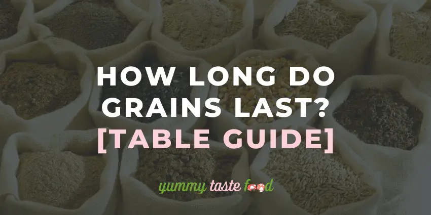 How long grains last for?