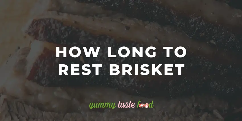 How Long To Rest Brisket?