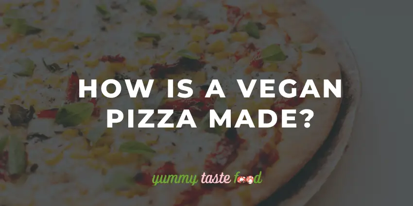 Hoe wordt een vegan pizza gemaakt?