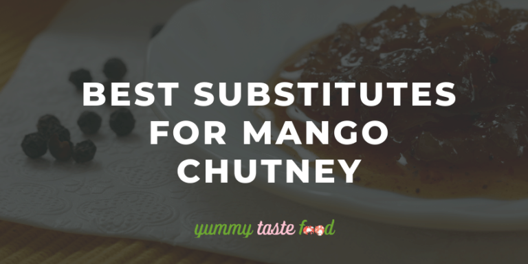 Best Substitutes For Mango Chutney