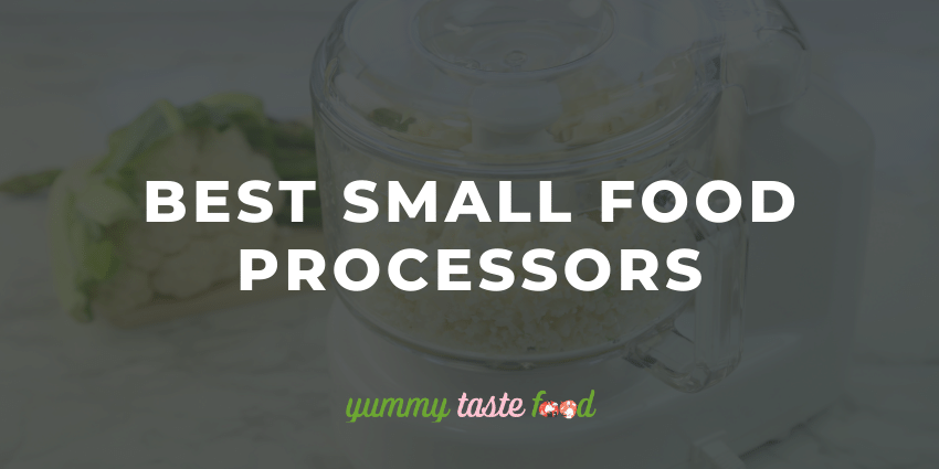 Best Small Food Processors - A Chef's Guide