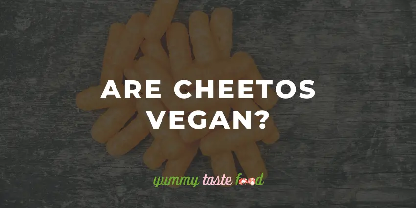 Zijn Cheetos Veganistisch?