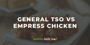 Empress Chicken Vs General Tso – What's The Difference?