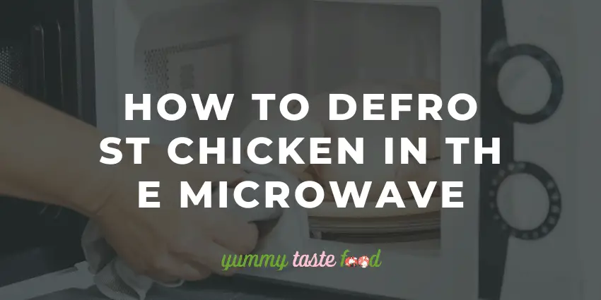 How To Defrost Chicken In The Microwave
