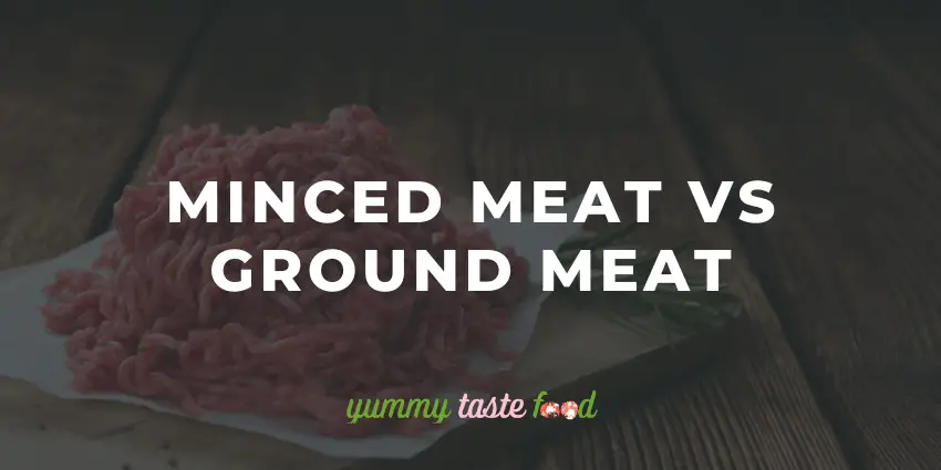 Minced Meat Vs Ground Meat - What’s The Difference?