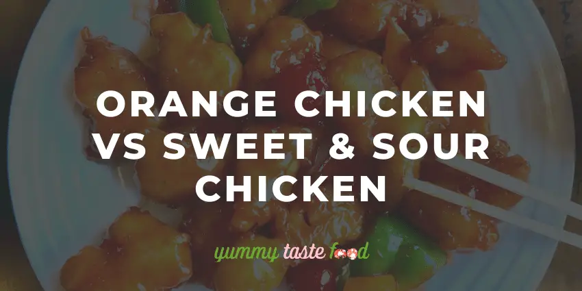 Orange Chicken Vs Sweet & Sour Chicken - What's The Difference?