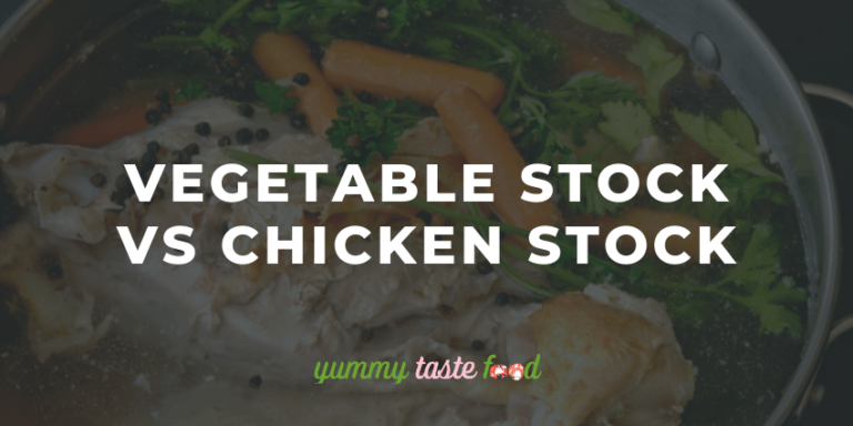 Vegetable Stock Vs Chicken Stock - What’s The Difference?