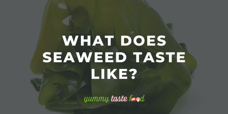 What Does Seaweed Taste Like?