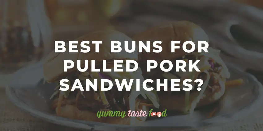 Was sind die besten Brötchen für Pulled Pork Sandwiches?