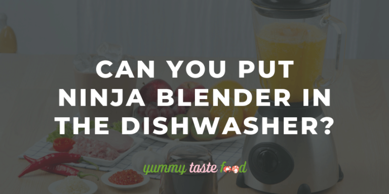 Can You Put Ninja Blender In The Dishwasher?