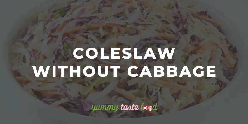 Coleslaw Without Cabbage