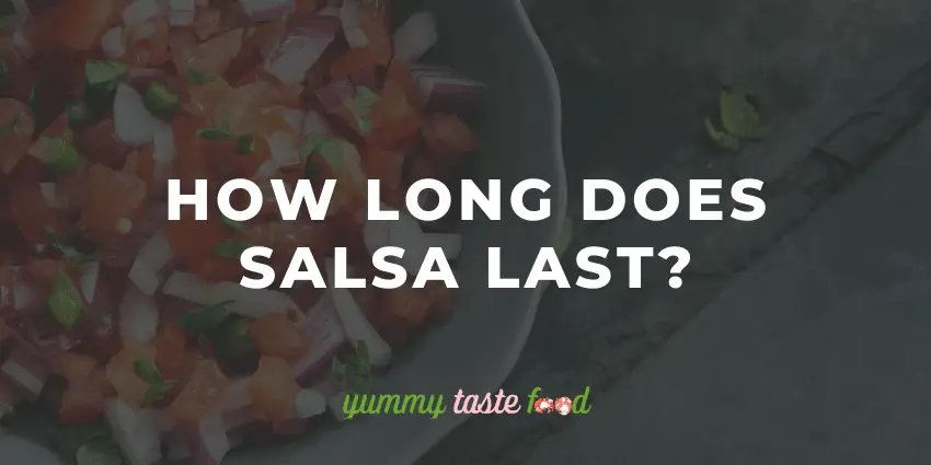 Wie lange hält Salsa?