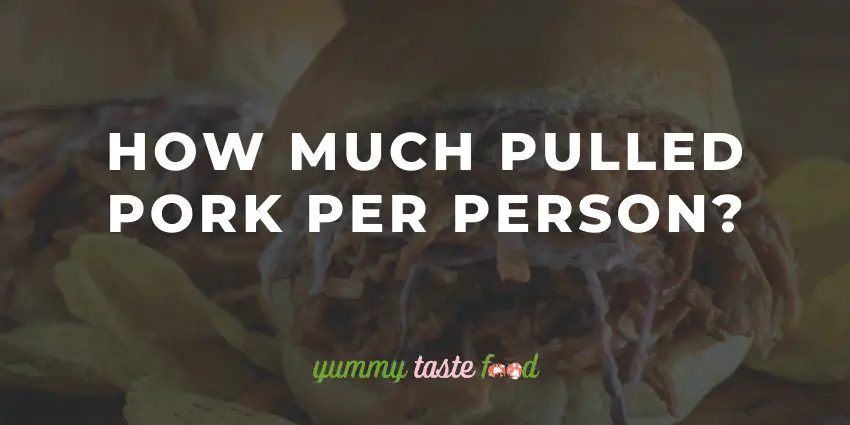 How much pulled pork per person?